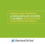 Manual para promover la resiliencia de los niños y las niñas afectados por catástrofes naturales