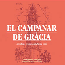 El campanar de Gràcia. Símbol i testimoni d'una vila